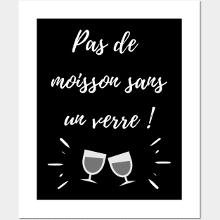 Pas de moisson sans un verre Posters and Art